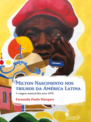 cover image of Milton Nascimento nos trilhos da América Latina